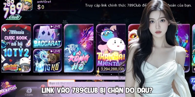 Giải đáp lý do link 789CLUB bị chặn và cách khắc phục