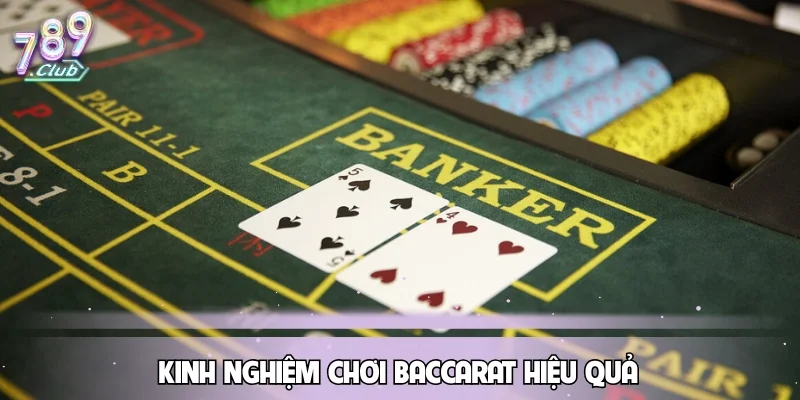 Kinh nghiệm chơi Baccarat hiệu quả