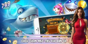 Cách chọn mục tiêu khi bắn cá là yếu tố cốt lõi quyết định hiệu suất mỗi phiên chơi. Xác định đúng sinh vật cần bắn, ngư thủ săn cá đầy hứng khởi tại 789CLUB.