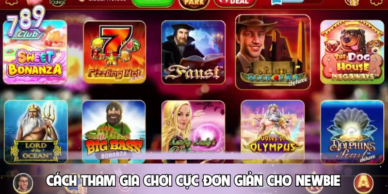 cach-tham-gia-choi-cuc-don-gian-cho-newbie