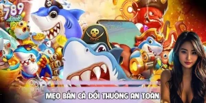 Mẹo bắn cá đổi thưởng an toàn được chia sẻ từ 789CLUB giúp người chơi chủ động kiểm soát nhịp chơi và giữ tinh thần thoải mái. Click vào sảnh game ngay!
