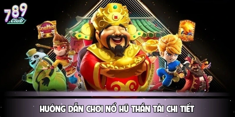 no-hu-than-tai-huong-dan-choi-chi-tiet