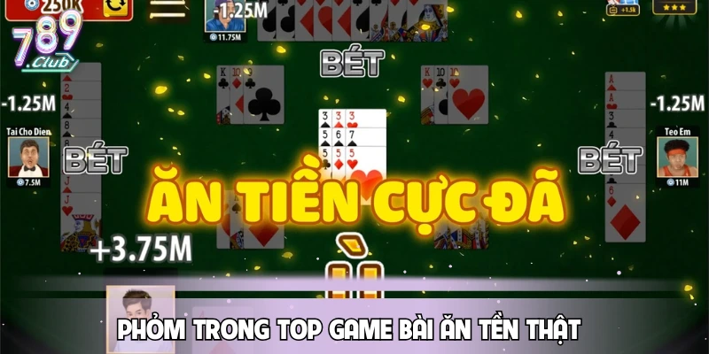 phom-top-game-bai-an-tien-that