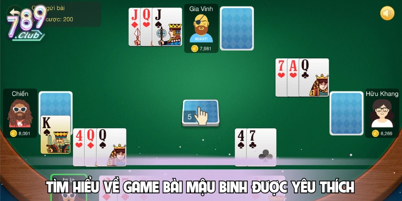 tim-hieu-ve-game-bai-mau-binh-duoc-yeu-thich