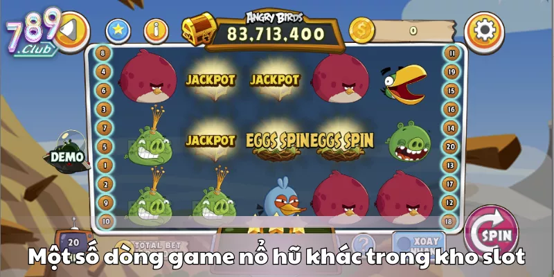 Một số dòng game nổ hũ khác trong kho slot 789CLUB
